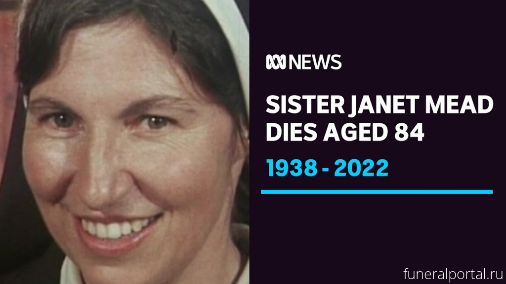 Australian singing nun Sister Janet Mead dies aged 84 - Похоронный портал