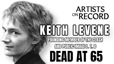 Keith Levene, founding member of the Clash, dies at 65 - Похоронный портал