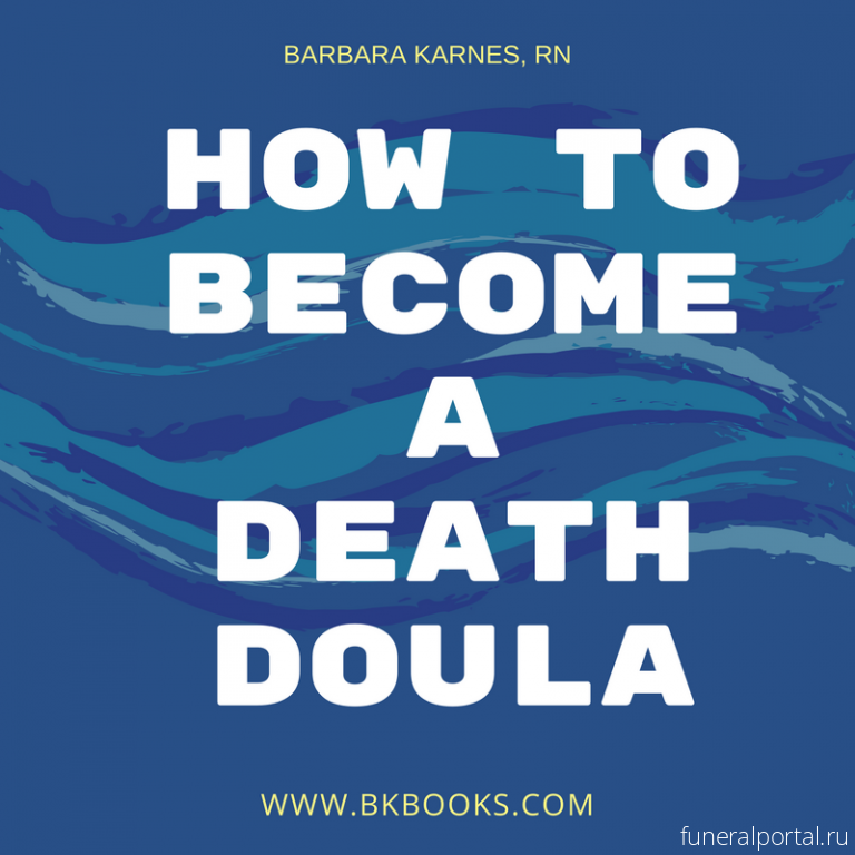 Bracing for the End: How Death Doulas Make All the Difference