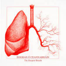 Eoghan Ó Ceannabháin – новый альбом и сингл ‘The Deepest Breath’
