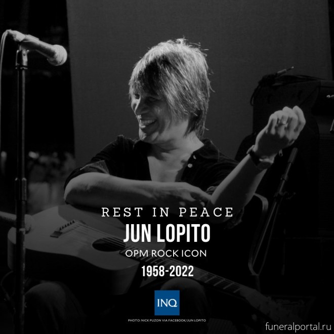 Filipino rock icon Jun Lopito has died - Похоронный портал