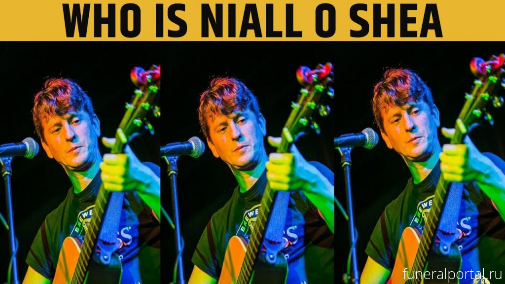 Niall O Shea Death: Iconic Musician from Aghada Niall O Shea is Dead, Cause of Death - Похоронный портал