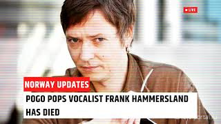 Frank Hammersland of Pogo Pops has died - Похоронный портал