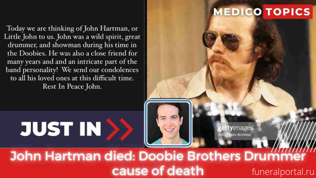 Doobie Brothers Mourn Death of Former Drummer John Hartman - Похоронный портал