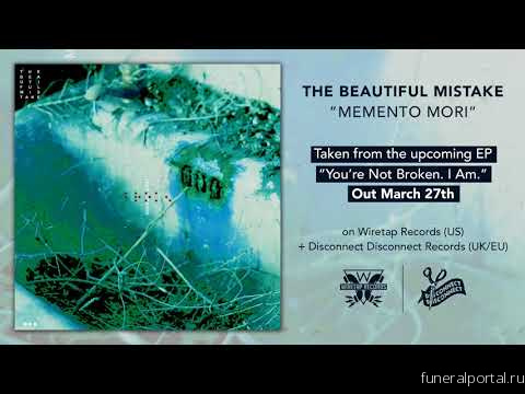 The Beautiful Mistake Release New Single "Memento Mori" - Похоронный портал
