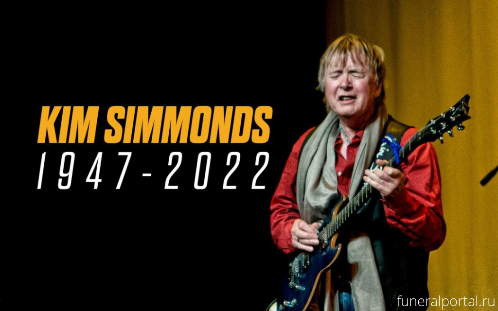 Kim Simmonds, co-founder and guitarist of Savoy Brown, has died at the age of 75  - Похоронный портал