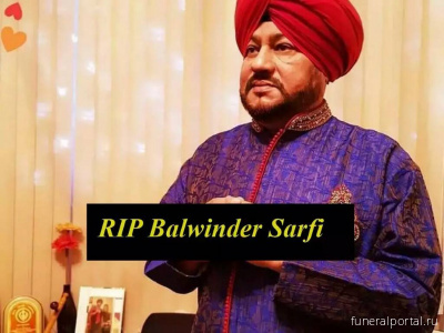 UK-based Punjabi singer Balwinder Safri dies at 63 - Похоронный портал