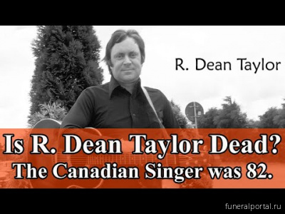 Canadian Motown singer R. Dean Taylor dead at 82 - Похоронный портал